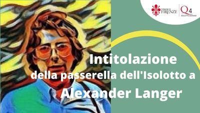 La storica passerella dell'Isolotto intitolata a Alexander Langer