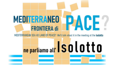 Mediterraneo frontiera di pace? Ne parliamo all’Isolotto