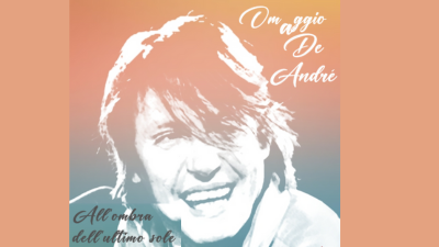 "All’ombra dell’ultimo sole" omaggio a Fabrizio De André